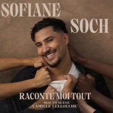 Sofiane Soch - Raconte moi Tout - Halle &agrave; Grains - V&eacute;nissieux