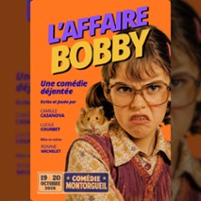 L'Affaire Bobby - Le Montorgueil , Paris