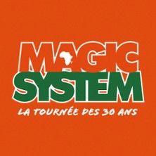 Magic System - La Tourn&eacute;e des 30 ans