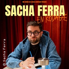 Sacha Ferra - Nouveau spectacle en rodag
