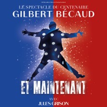 ET MAINTENANT  L'HOMMAGE &Agrave; GILBERT BECAUD
