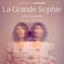 LA GRANDE SOPHIE Seule en sc&egrave;ne
