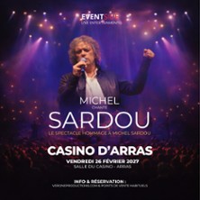 MICHEL CHANTE SARDOU Le spectacle hommage