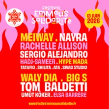 Festival Emma&uuml;s Solidarit&eacute;: Meiway, Nayra, Waly Dia...