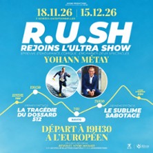 R.U.SH REJOINT L'ULTRA SHOW de Yohann Metay