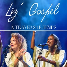LIZ'GOSPEL - A TRAVERS LE TEMPS Festival Voix de Femmes
