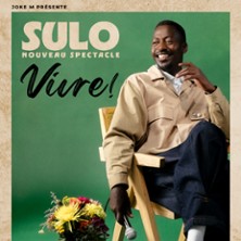 Sulo - Vivre ! - Le Sacr&eacute; Comedie, Paris