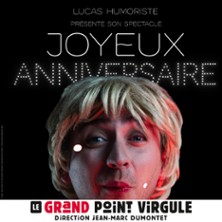 LUCAS HUMORISTE Joyeux Anniversaire