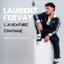 LAURENT FEBVAY Nouveau Spectacle en Rodage