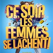 Ce Soir les Femmes se L&acirc;chent ! Clermont 2026