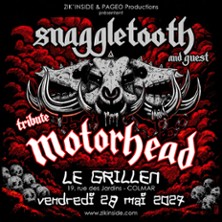 SNAGGLETOOTH Tribute MOT&Ouml;RHEAD (+ guest)