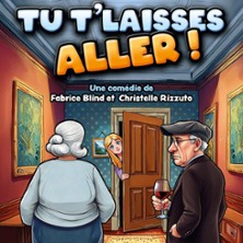 Tu t'laisses aller !