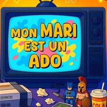 Mon Mari Est un Ado