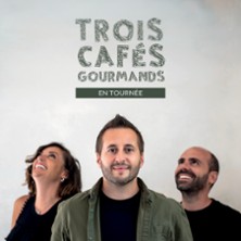 Trois Caf&eacute;s Gourmands