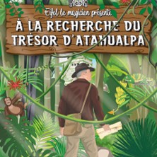 A la Recherche du Tresor d'Atahualpa - Com&eacute;die La Rochelle, La Rochelle