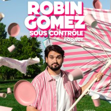 Robin Gomez - Sous Contr&ocirc;le - Tourn&eacute;e