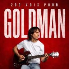 200 Voix Pour Goldman - Tourn&eacute;e