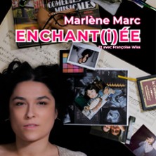 MARLENE MARC Enchant(i)&eacute;e