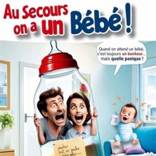 Au Secours On a Un B&eacute;b&eacute;