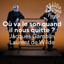 Th&eacute;&acirc;tre du Rond-Point - Toute la Saison