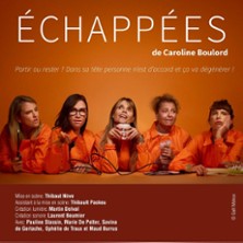 Echapp&eacute;es - Th&eacute;&acirc;tre Montmartre Galabru, Paris