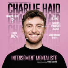 Charlie Haid - Intens&eacute;ment Mentaliste - Tourn&eacute;e