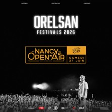 Orelsan - Nancy Open Air
