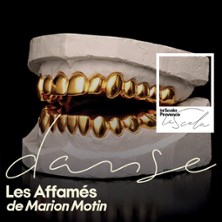 Les Affam&eacute;s - La Scala Provence, Avignon