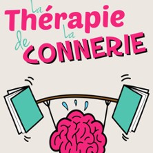 La Th&eacute;rapie de la Connerie