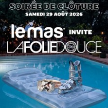 SOIREE DE CLOTURE - LE MAS invite LA FOL