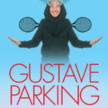 Gustave Parking - De Mieux en Mieux Pareil - Th&eacute;&acirc;tre le M&eacute;lo d'Am&eacute;lie, Paris