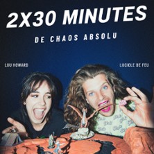 Luciole de Feu et Lou Howard - 2x30 Minutes de Chaos Absolu