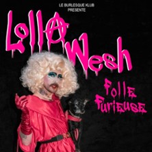 Lolla Wesh - Folle Furieuse - Com&eacute;die Saint-Roch, Avignon