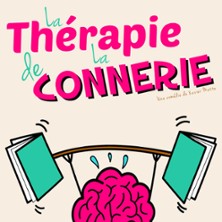 La Th&eacute;rapie de la Connerie