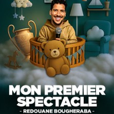 Redouane Bougheraba - Mon Premier Spectacle