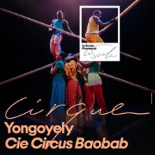 Yongoy&eacute;ly - Cie Circus Baobab - La Scala Provence, Avignon