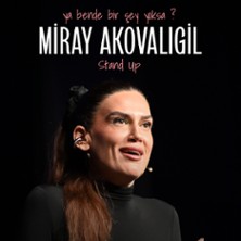 MIRAY AKOVALIGIL Ya Bende Bir Sey Yoksa ? Stand-Up