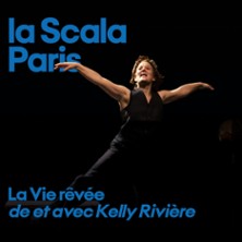 La Vie R&ecirc;v&eacute;e - La Scala Paris