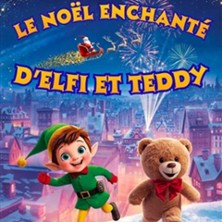 Le No&euml;l enchant&eacute; d'Elfi et Teddy (3-10 a