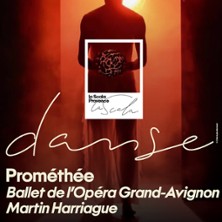 Prom&eacute;th&eacute;e - Op&eacute;ra Gand Avignon - La Scala Provence, Avigon