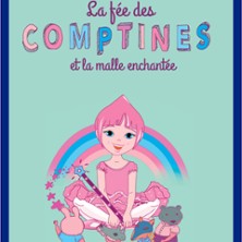 La F&eacute;e des Comptines et la Malle Enchant&eacute;