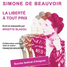 SIMONE DE BEAUVOIR La Libert&eacute; &agrave; tout Prix