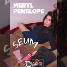 Meryl Penelope - Seum - Divine Com&eacute;die, Paris