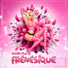 L'Insolite - Encore Plus Fr&eacute;n&eacute;sique
